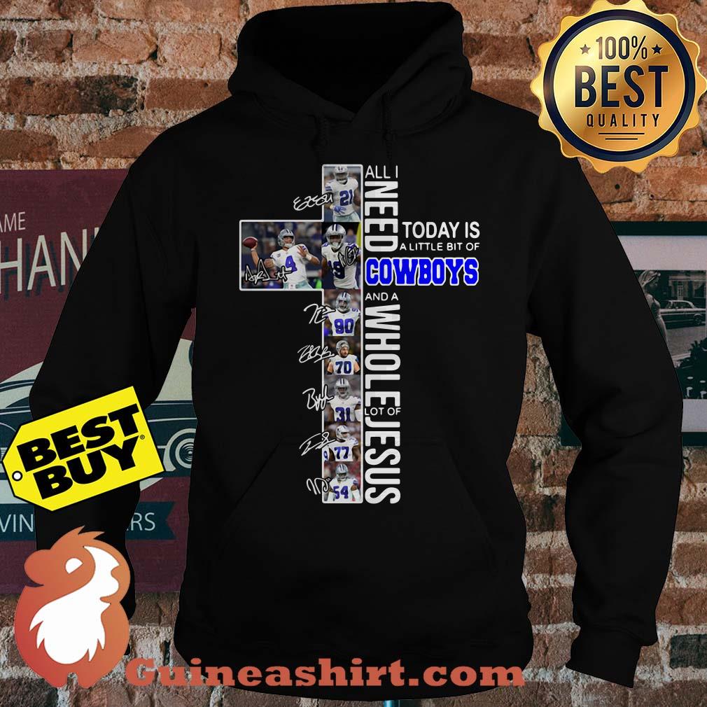 All I need today is a little bit of Cowboys and a whole lot of Jesus signature hoodie