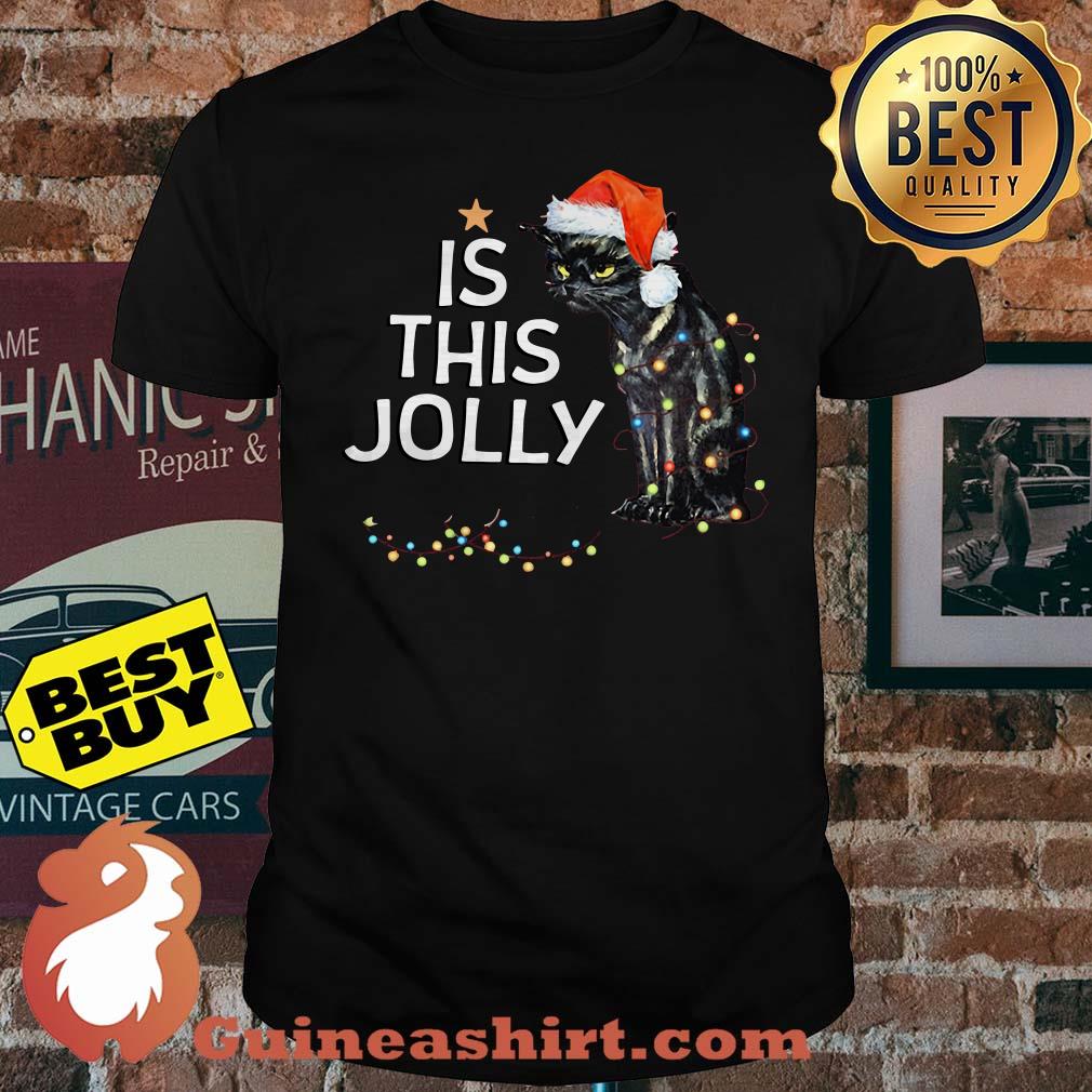 Cat is this Jolly enough shirt