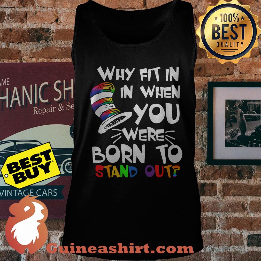 Dr Seuss Why fit in in when you were born to stand out LGBT tank top