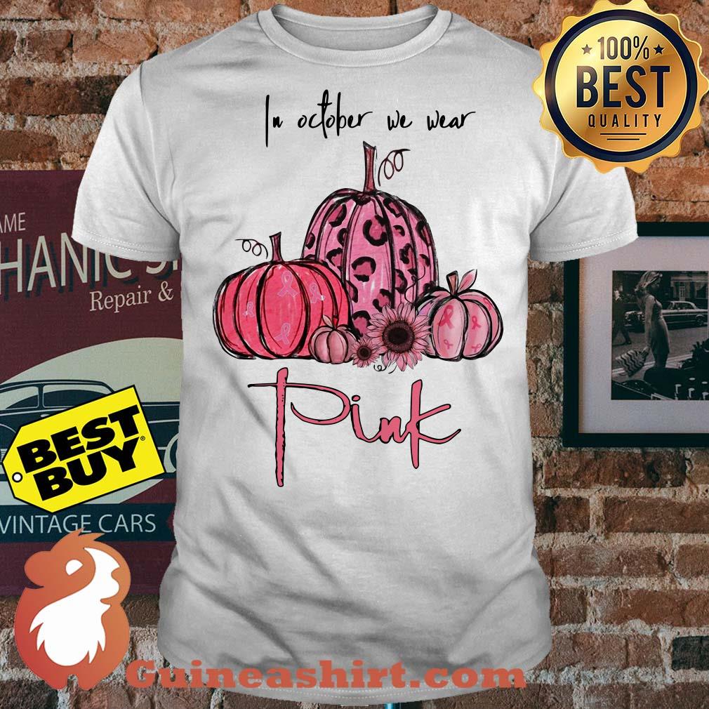 I'm October we wear pink Halloween shirt