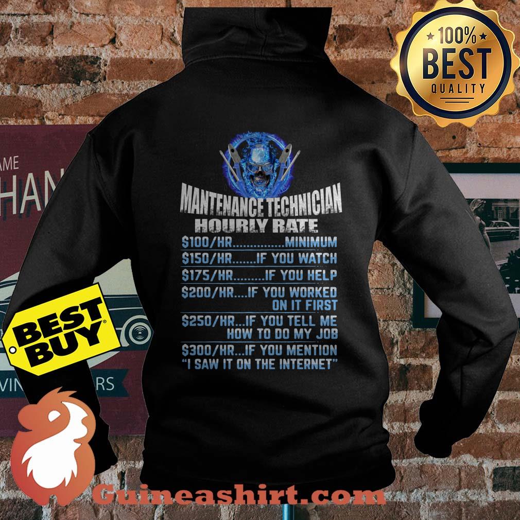 Maintenance Tech Hourly Rate I Saw I on the Internet hoodie