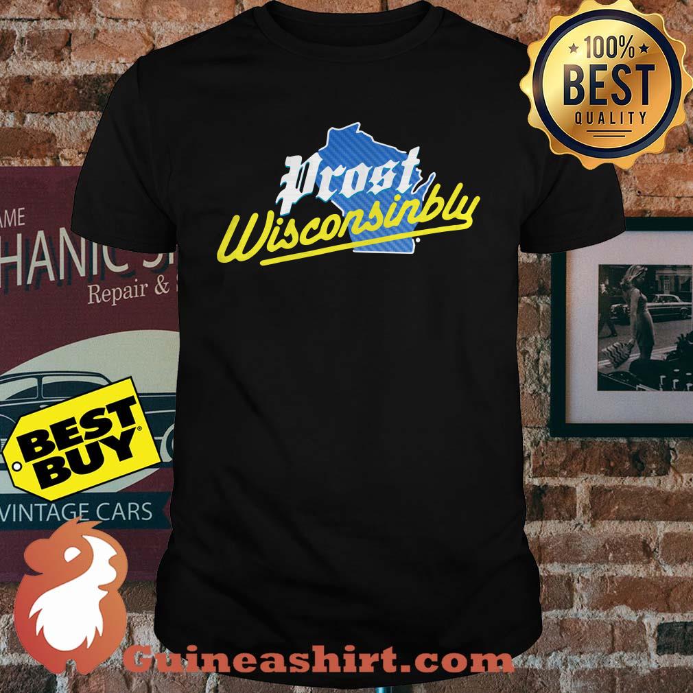 Official Prost wisconsinbly shirt