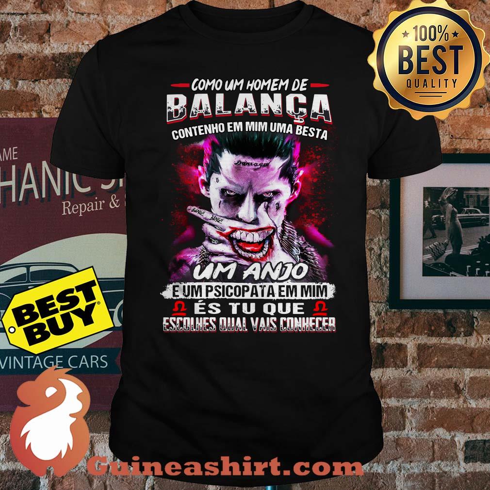 Como um homem de balanca Jocker shirt