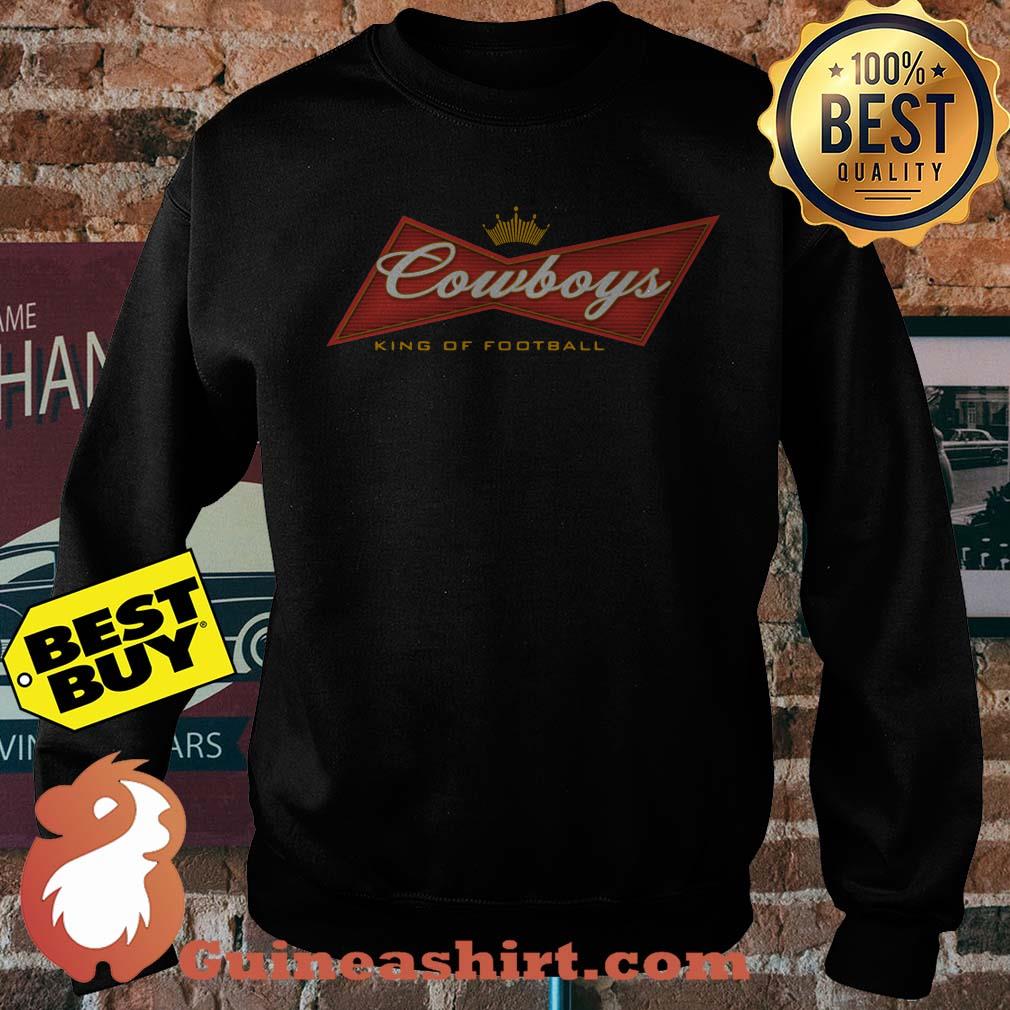 Cowboys king of football sweatshirt