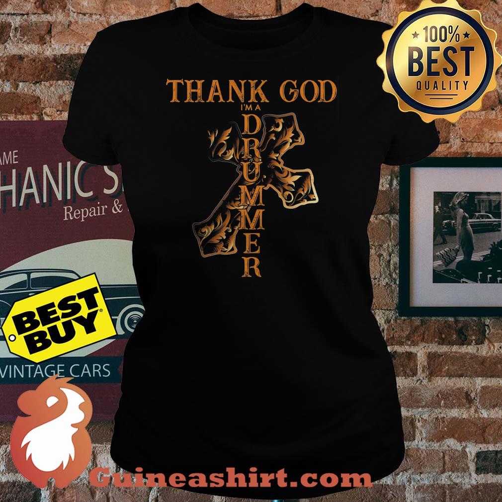 Cross Thank God I'm A Drummer Ladies Tee