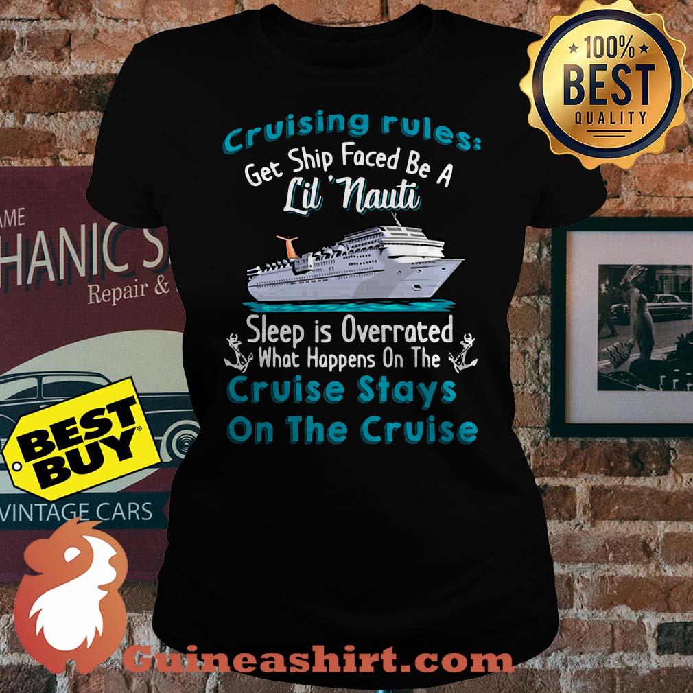 Cruising rules get ship faced be a Lil'Nauti sleep is overrated ladies tee