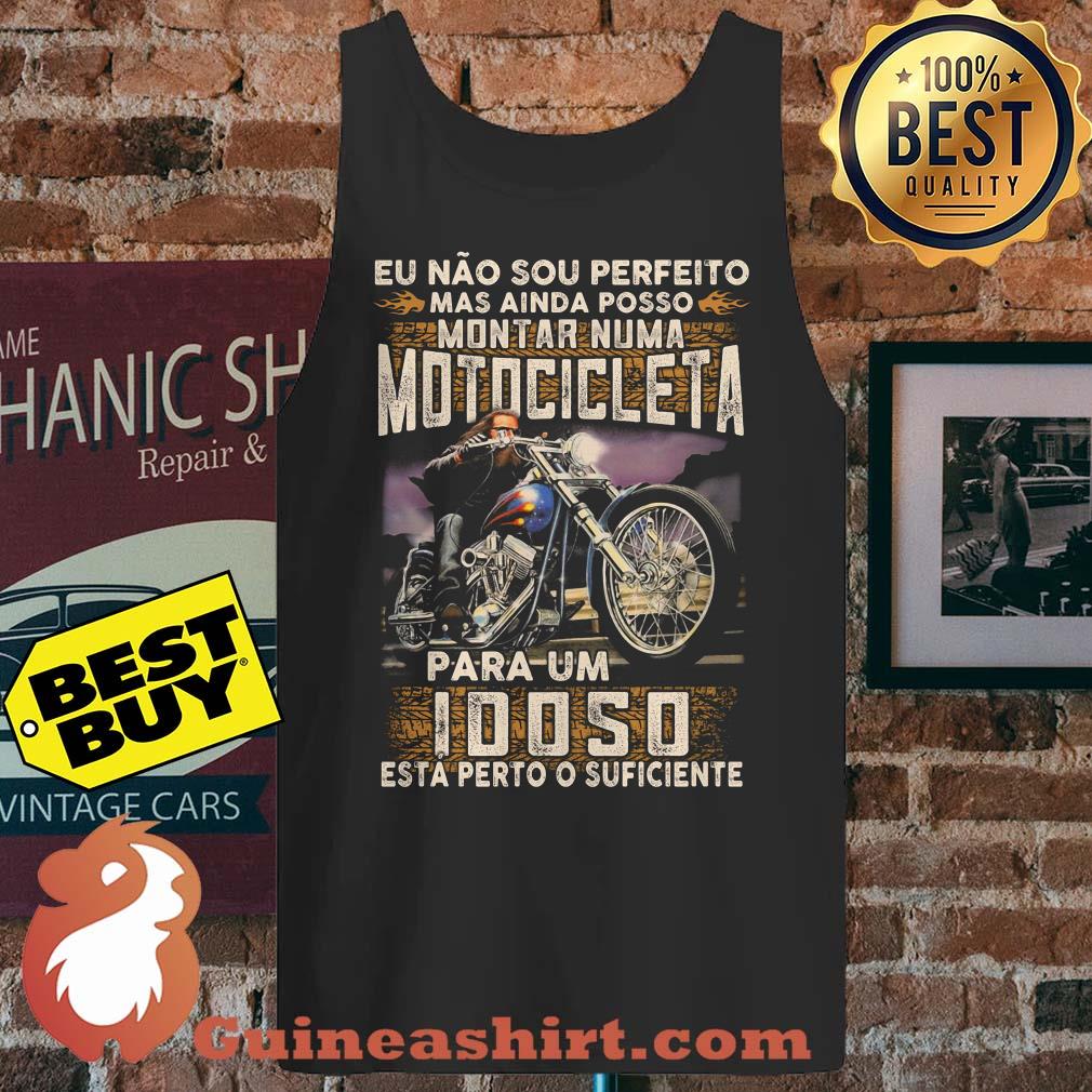 Eu Nao sou perfeito mas ainda posso montar numa motocicleta Idoso tank top