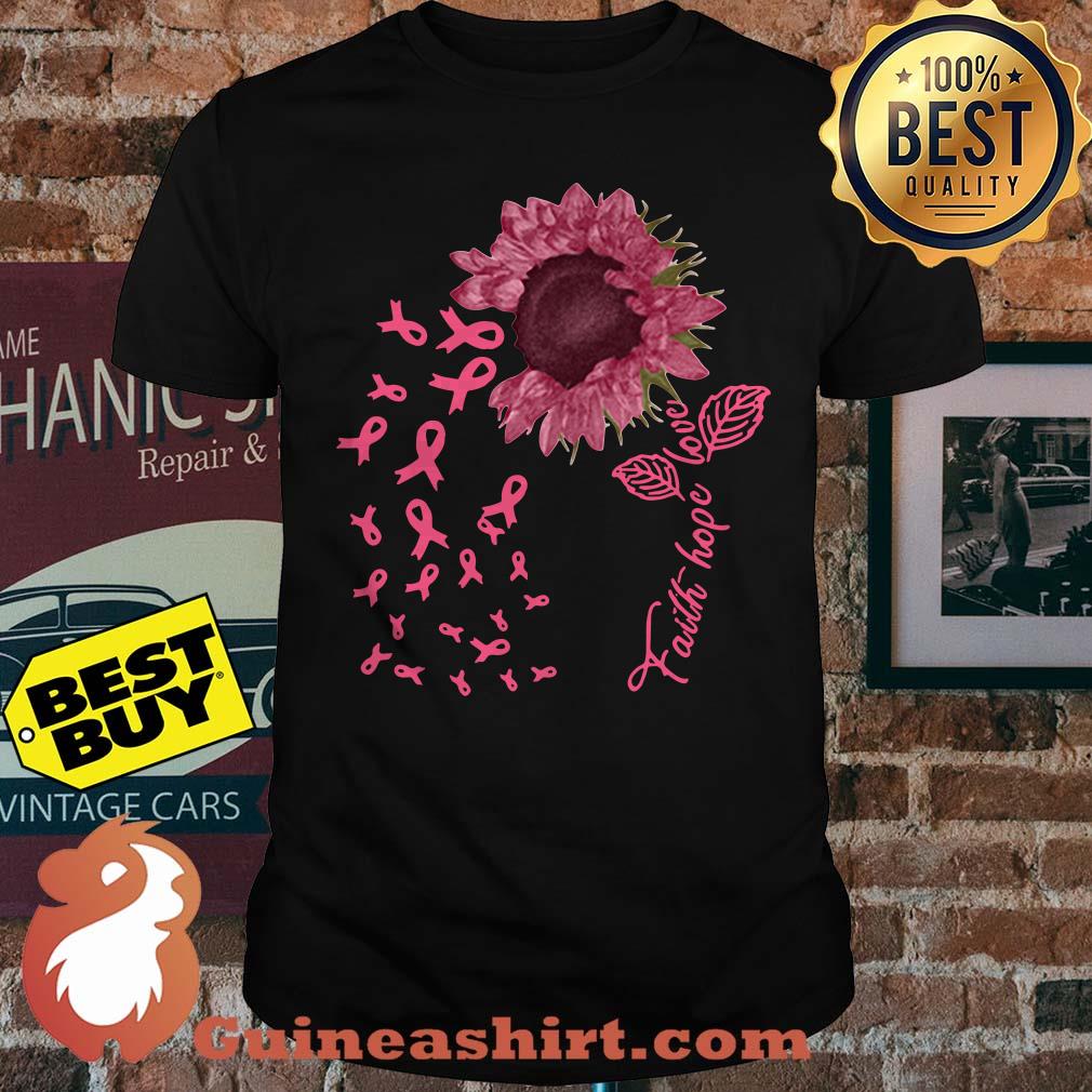 Faith Hope Love sunflower pink awareness Shirt