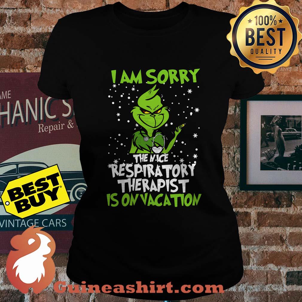 Grinch I Am Sorry The Nice Respiratory Therapist Is On Vacation ladies tee