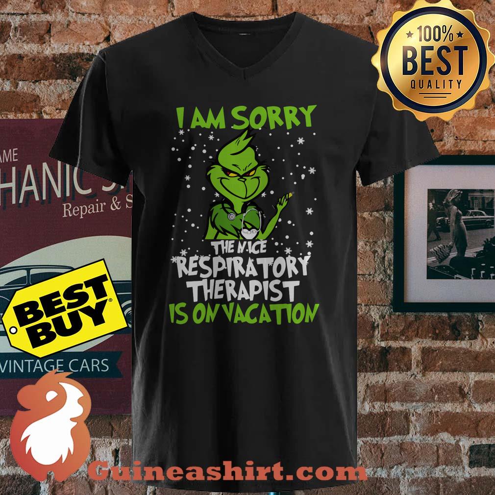 Grinch I Am Sorry The Nice Respiratory Therapist Is On Vacation shirt