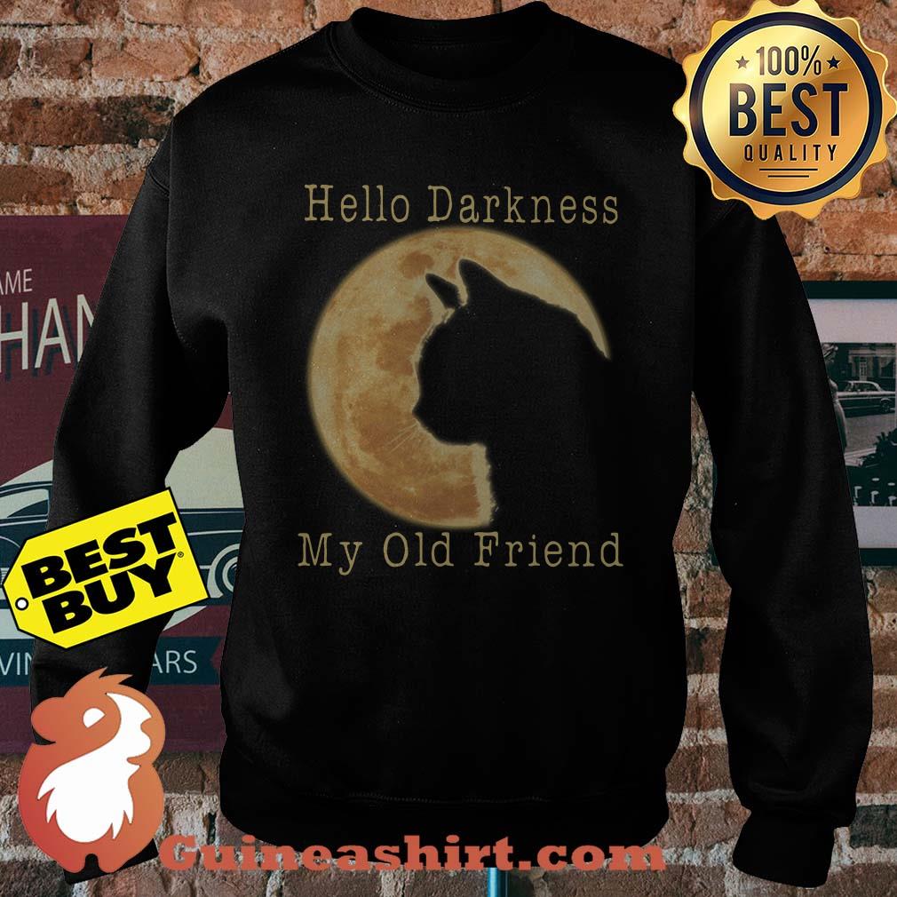 Hello Darkness my old friend cat moon sweatshirt
