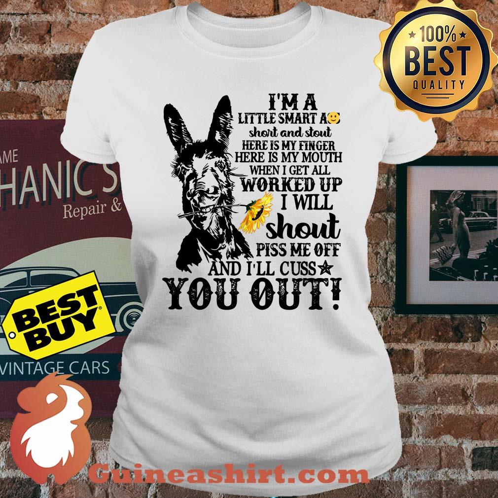 I'm little smart ass short and stout here is my finger here is my mouth ladies tee
