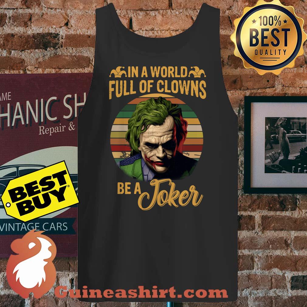 In A World Full Of Clowns Be A Joker Vintage tank top