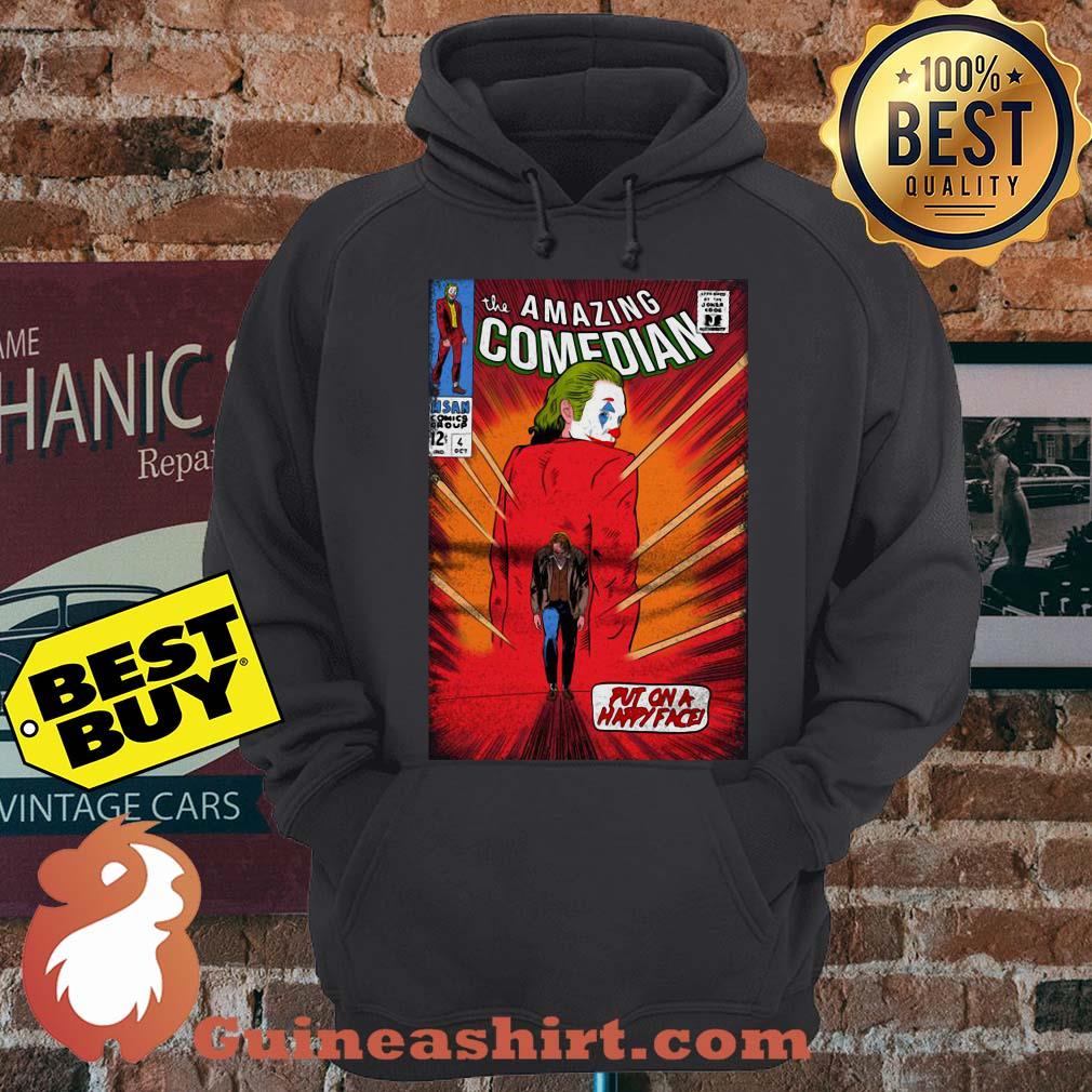 Joker Joaquin Phoenix the amazing comedian put on a happy face hoodie