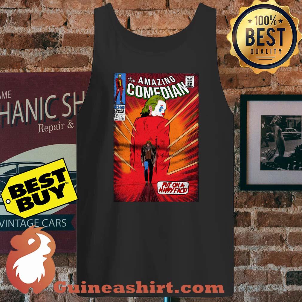 Joker Joaquin Phoenix the amazing comedian put on a happy face tank top