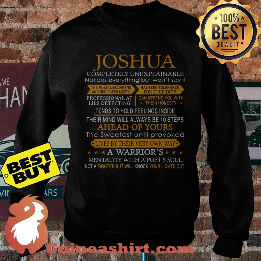 Joshua completely unexpplainable a warrior's mentality with a poet's soul sweatshirt