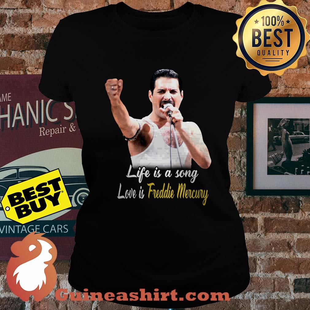Life is a song Love is Freddie Mercury ladies tee