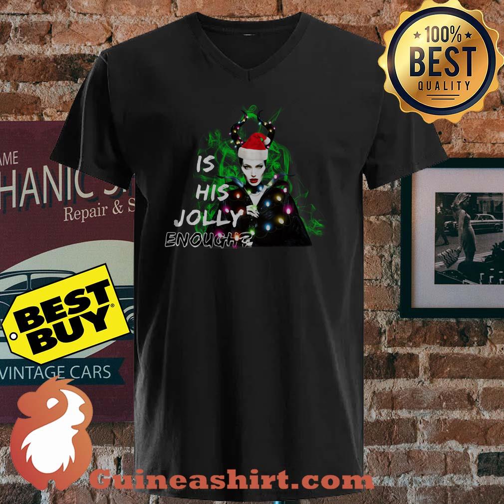Maleficent Angelina Jolie Is This Jolly Enough Christmas shirt