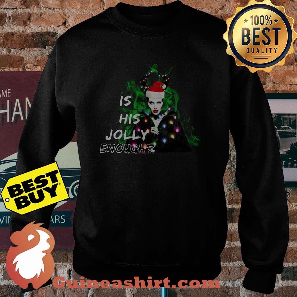 Maleficent Angelina Jolie Is This Jolly Enough Christmas sweatshirt