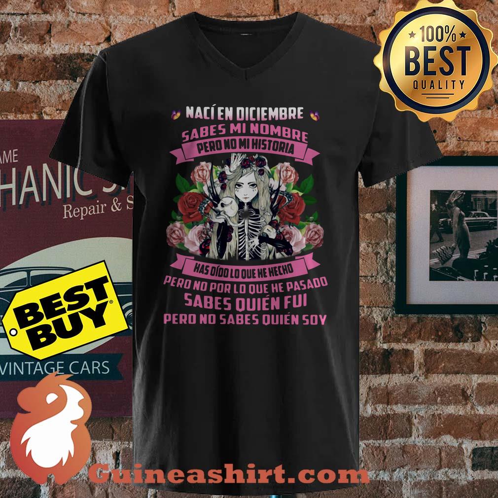 Naci En Diciembre Sabes Mi Nombre Femme Flower shirt