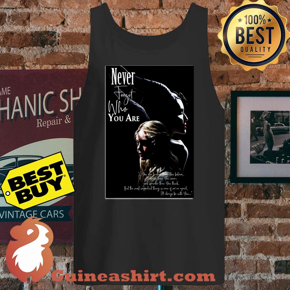 Never forget who you are Maleficent Angelina Jolie Aurora Elle Fanning tank top