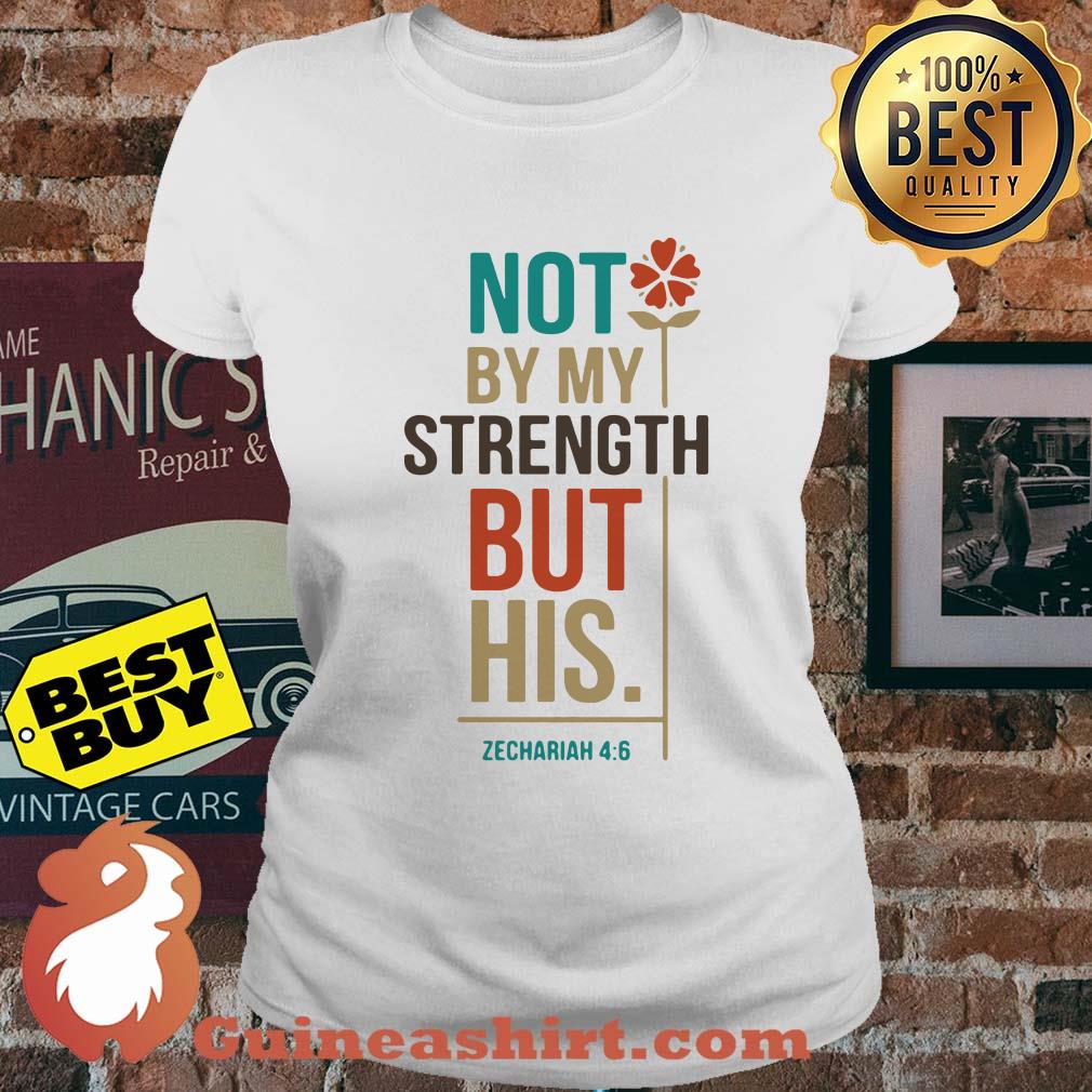 Not By My Strength But His Zechariah 4:6 Flower ladies tee
