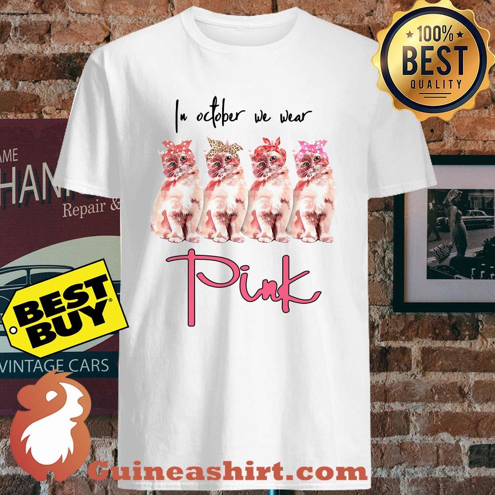 In October we wear pink cats awareness shirt