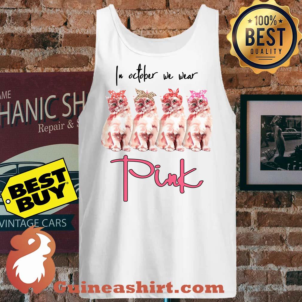 In October we wear pink cats awareness tank top