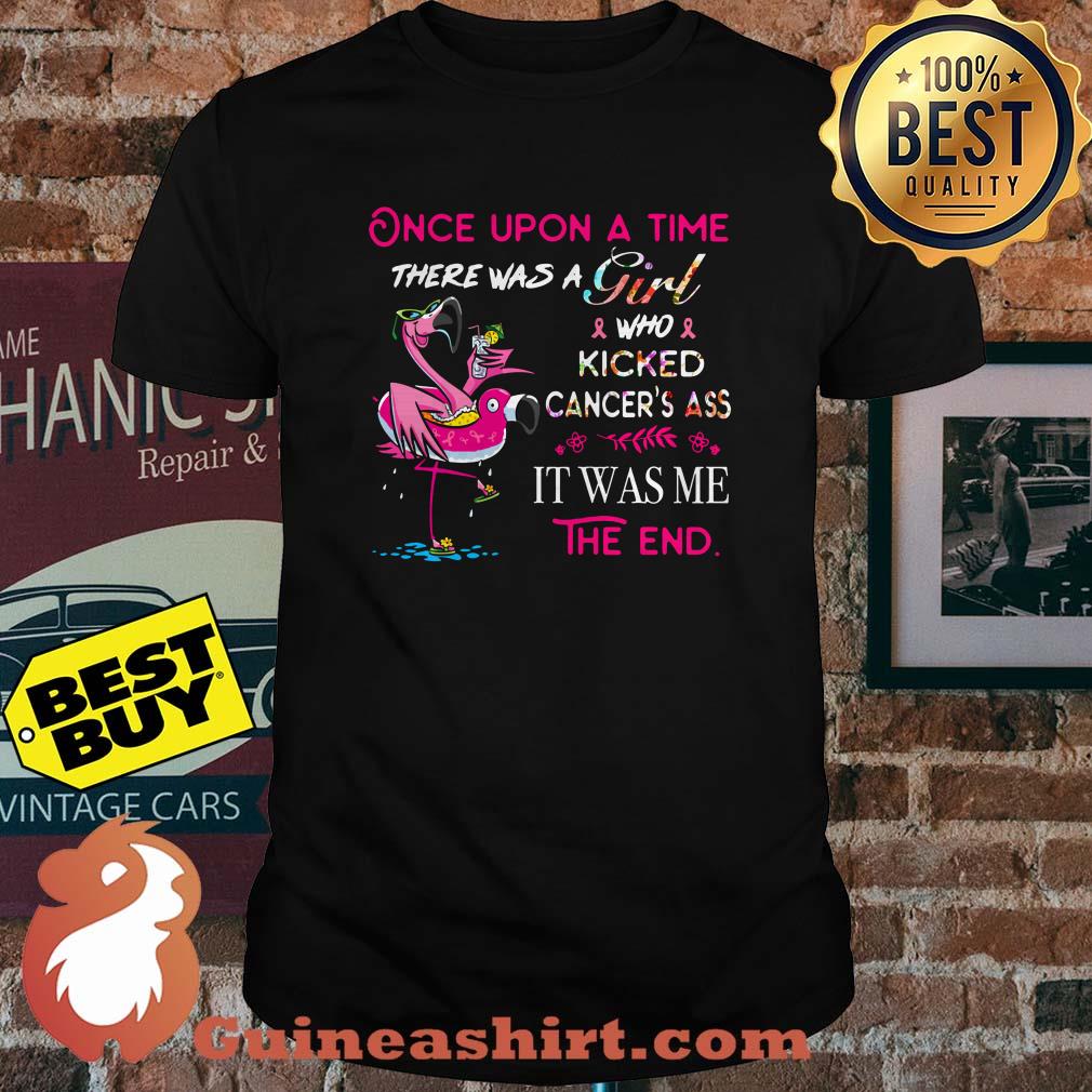 Once upon a time there was a girl who and kicked cancer's ass Flamingo shirt