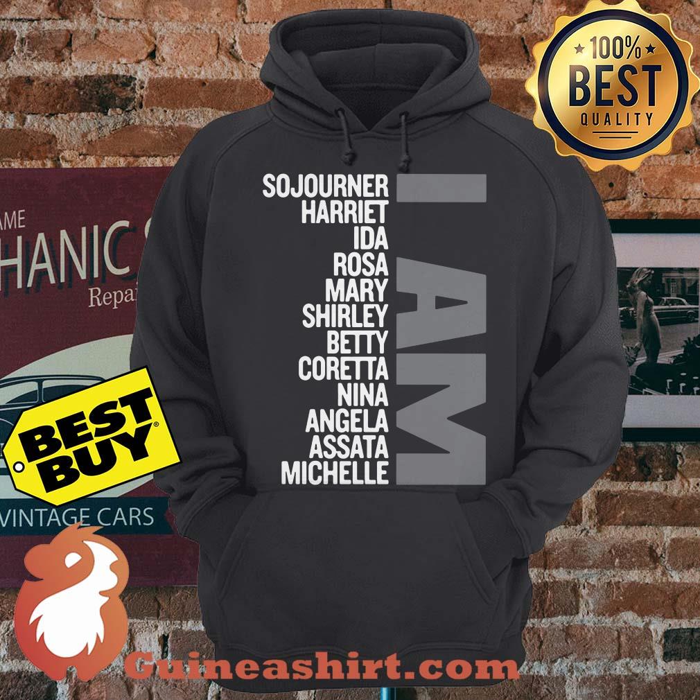 I Am A Strong Black Woman Sojourner Harriet Ida Rosa Mary Shirley hoodie