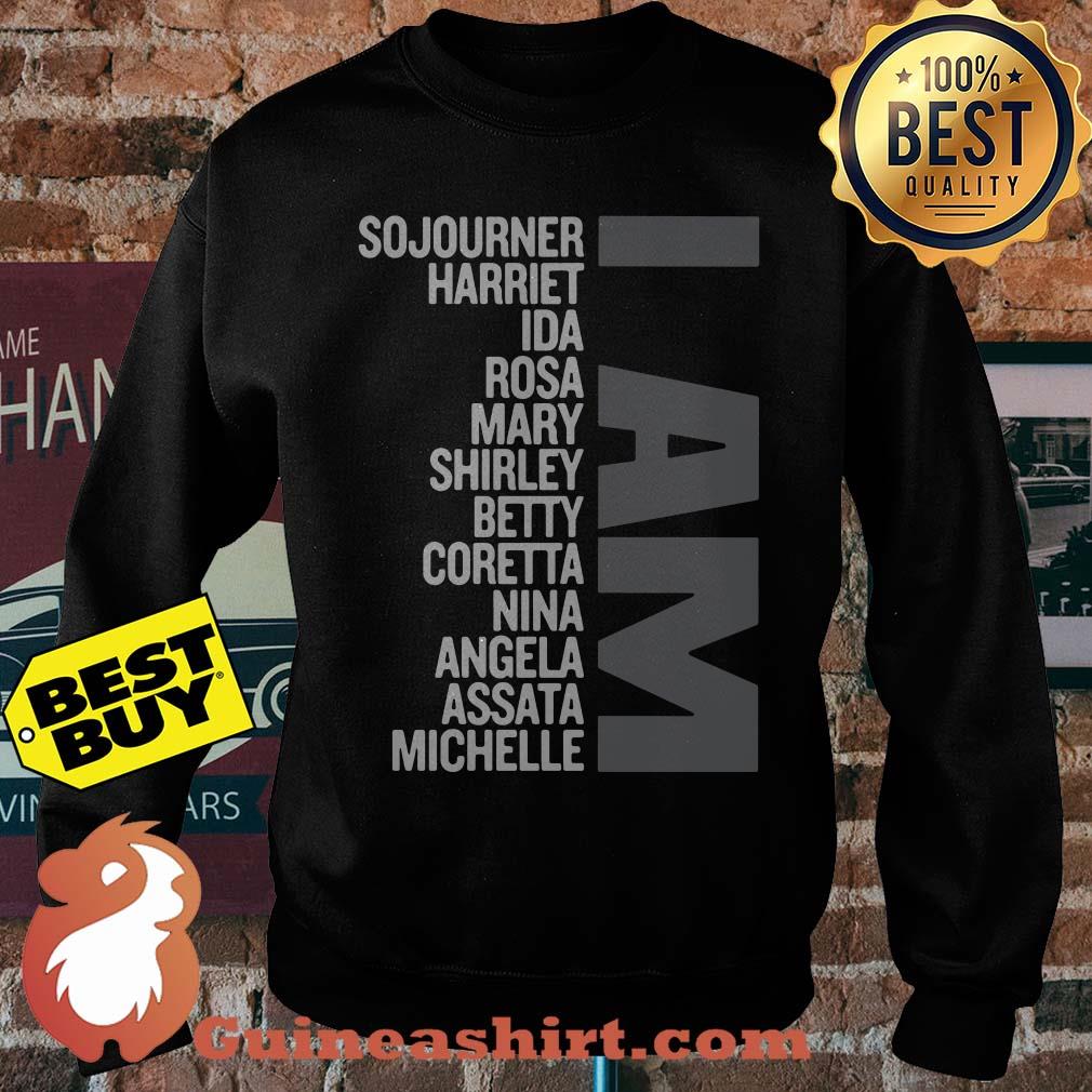 I Am A Strong Black Woman Sojourner Harriet Ida Rosa Mary Shirley sweatshirt