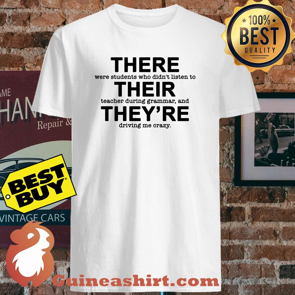 There were students who didn't listen to their teacher during grammar shirt