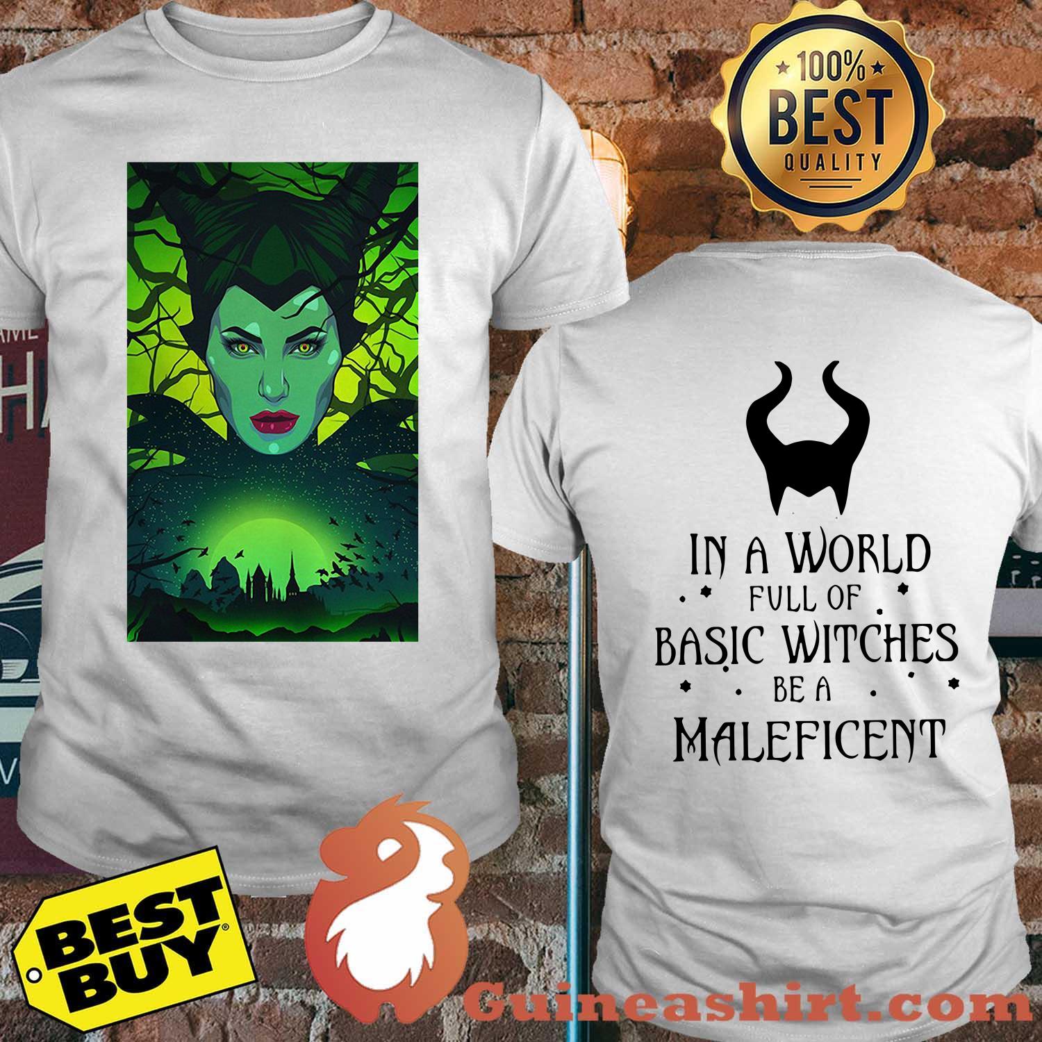 In A World Full Of Basic Witches Be A Maleeficent Shirt