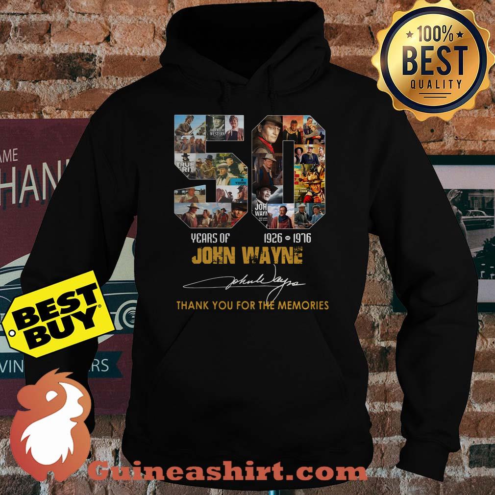 50 Years Of John Wayne 1926 1976 Signature Thank You For The Memories hoodie