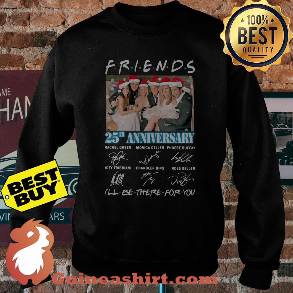 Friends TV Show 25th Anniversary I'll Be There For You Signature Christmas sweatshirt