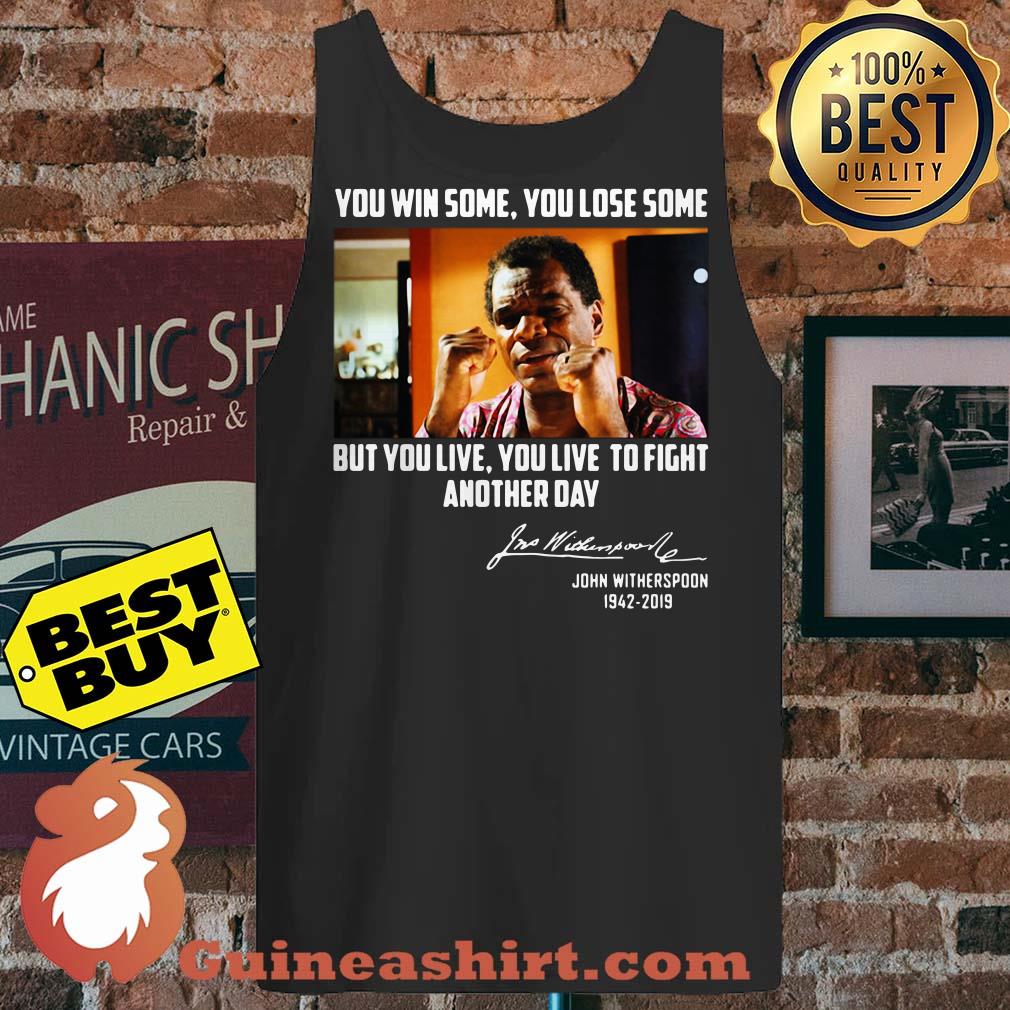 John Witherspoon You win some you lose some but you live to fight another day Signature tank top