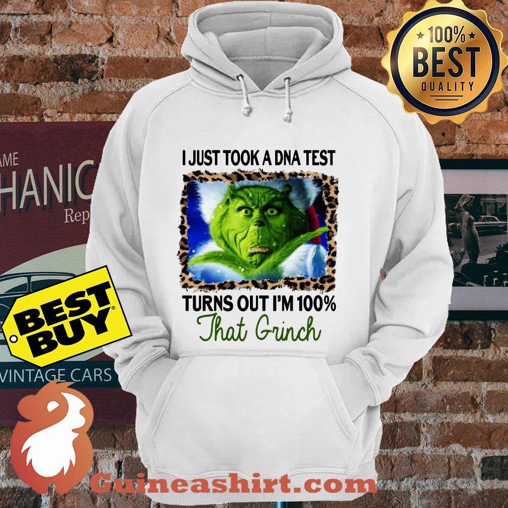 I Just Took A DNA Test Turns Out I'm 100 That Grinch hoodie