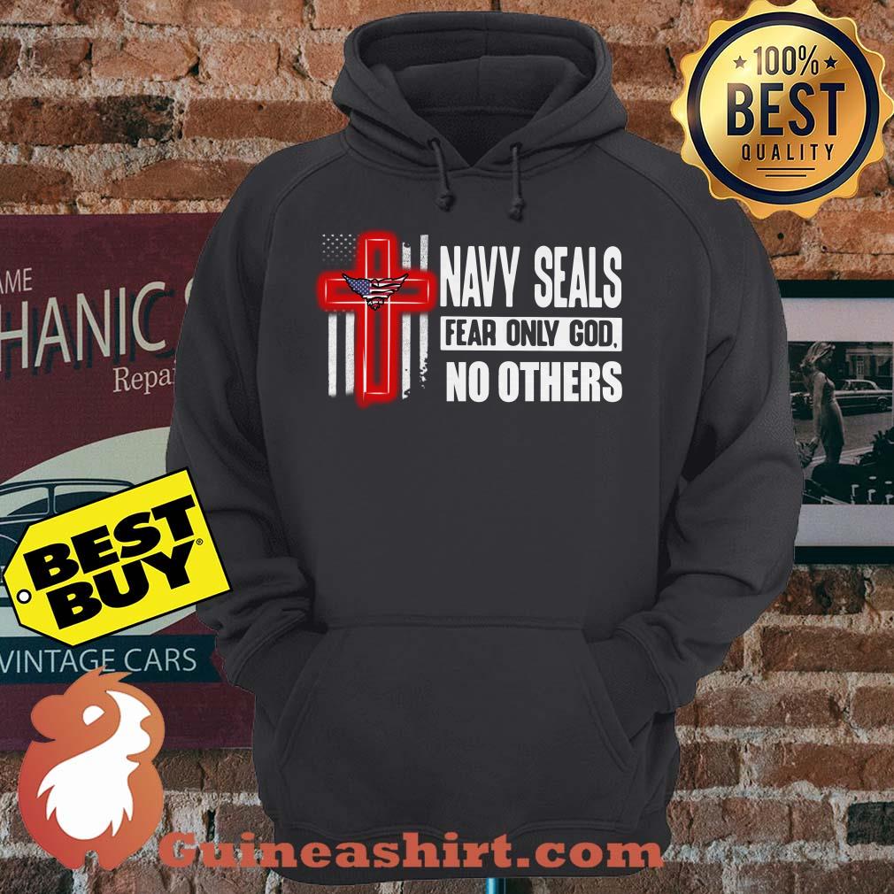 Navy Seals Fear Only God No Others Cross American Flag Veteran hoodie