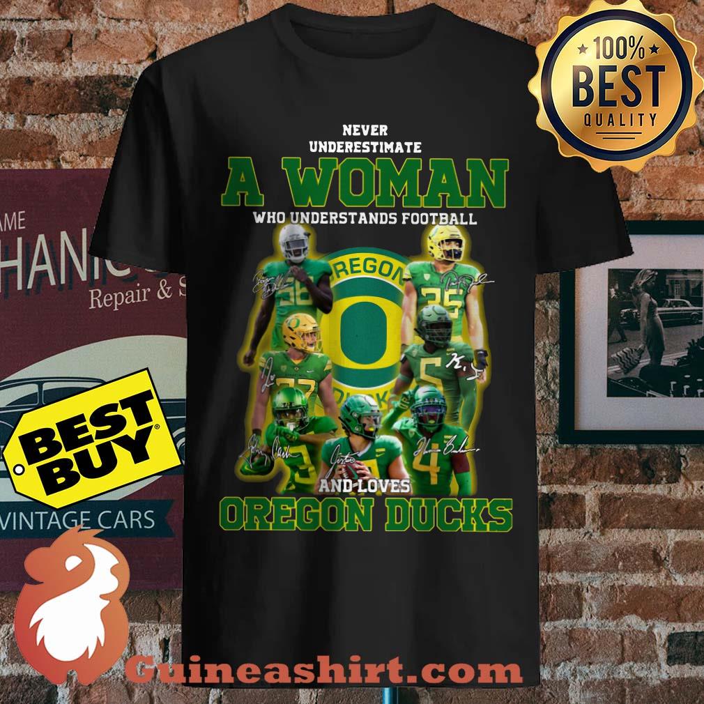 Never underestimate a woman football and loves Oregon ducks Signature shirt