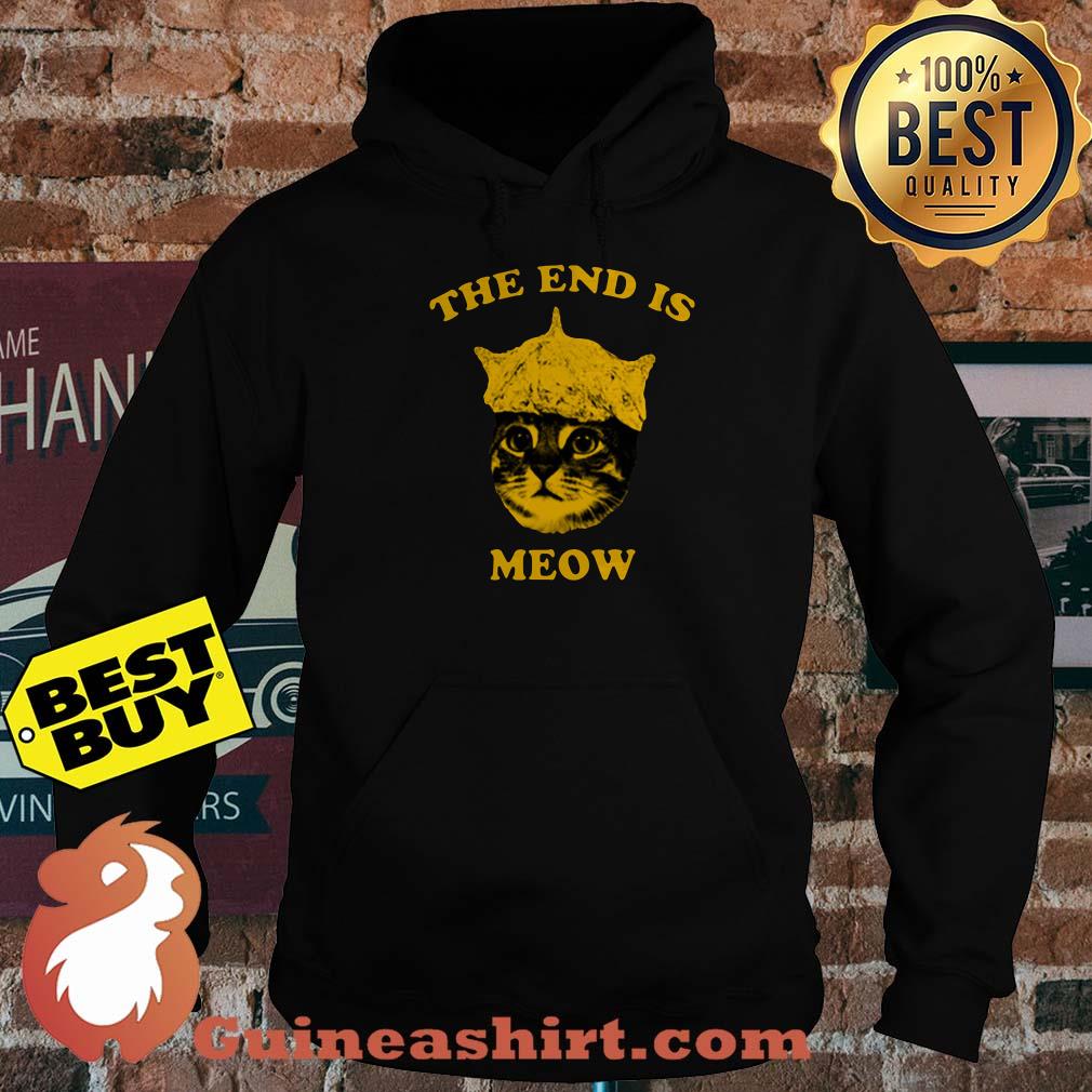 Official The End Is Meow hoodie