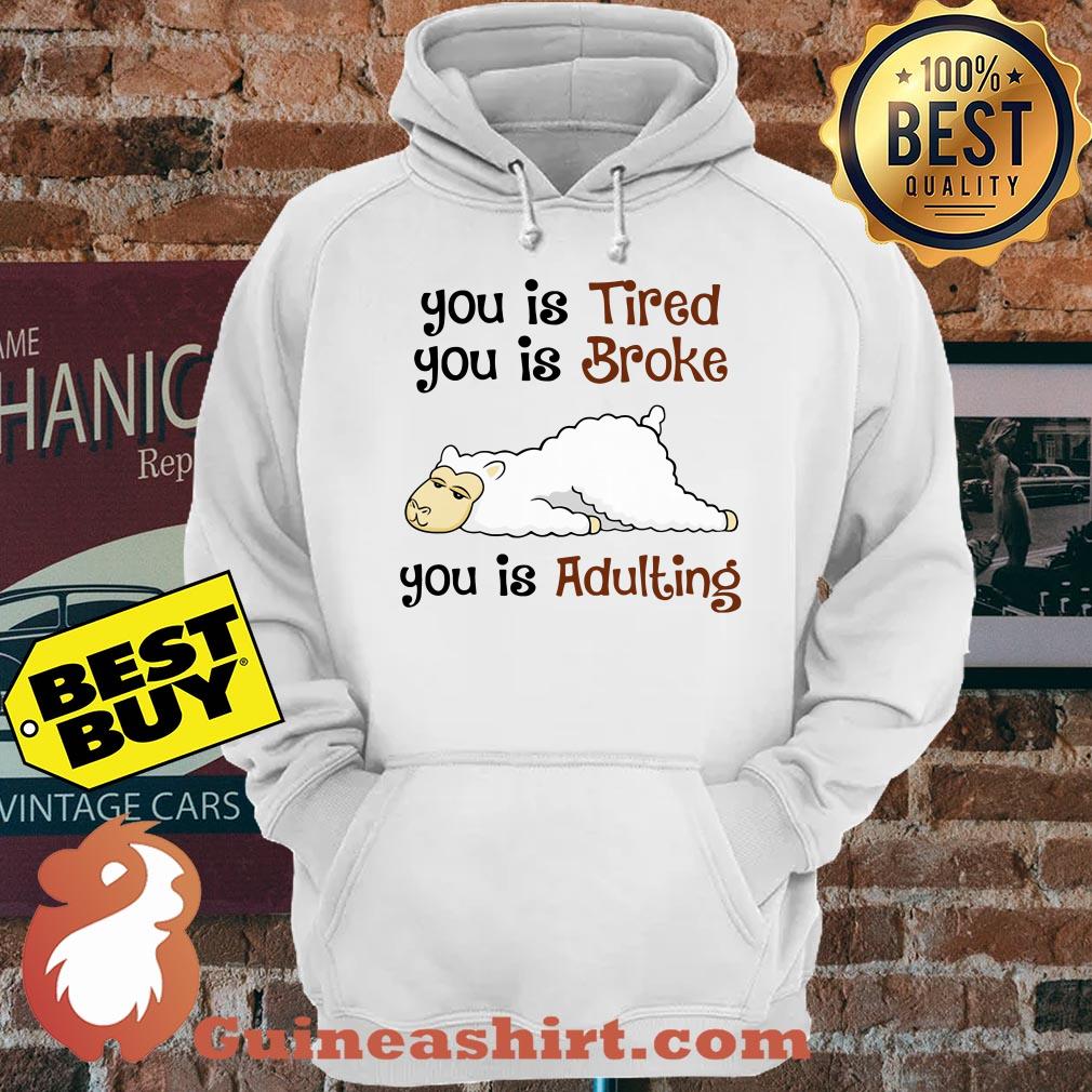 Sheep You Is Tired Broke Adulting hoodie