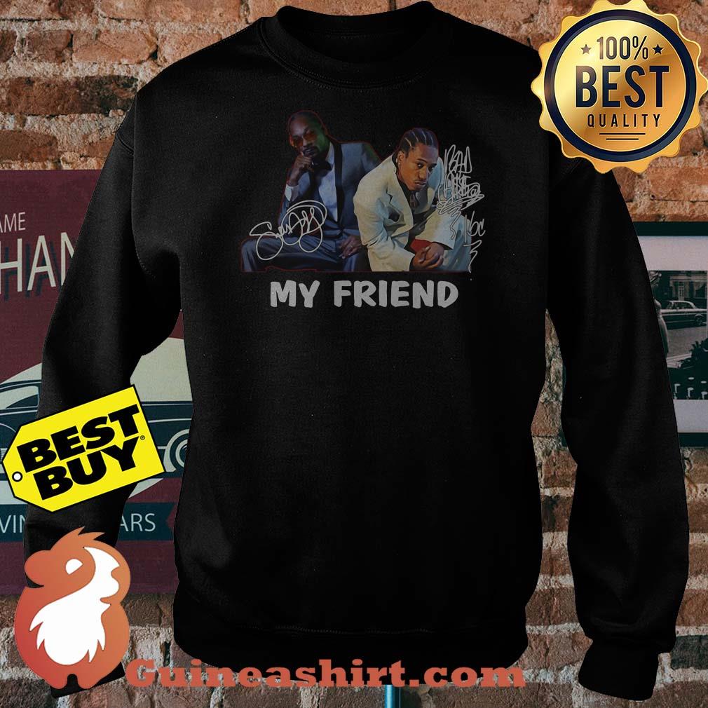 Snoop Dogg And Bad Azz My Friend Signature sweatshirt