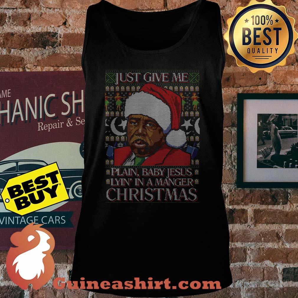 Stanley Hudson Just Give Plain Baby Jesus Lyin' In A Manger Christmas Vintage tank top