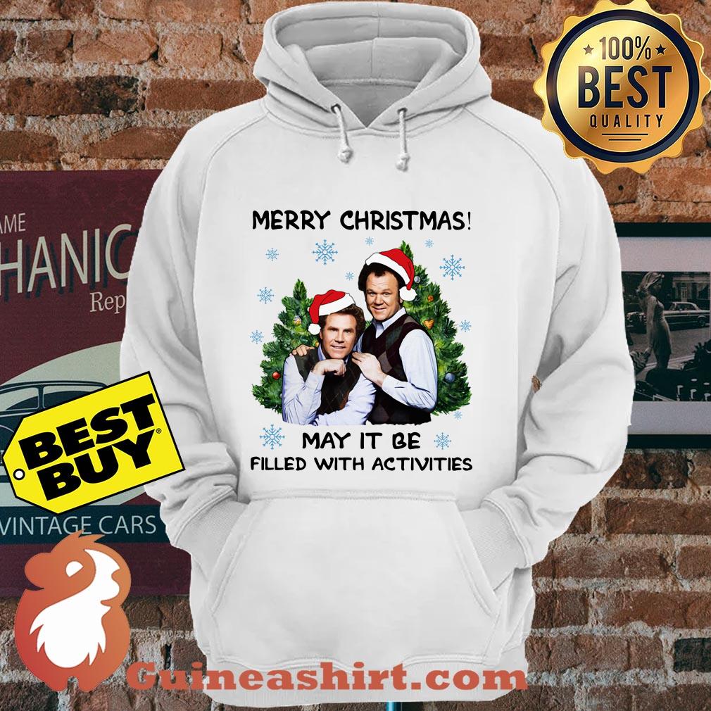 Step Brothers Merry Christmas May It Be Filled With Activities hoodie