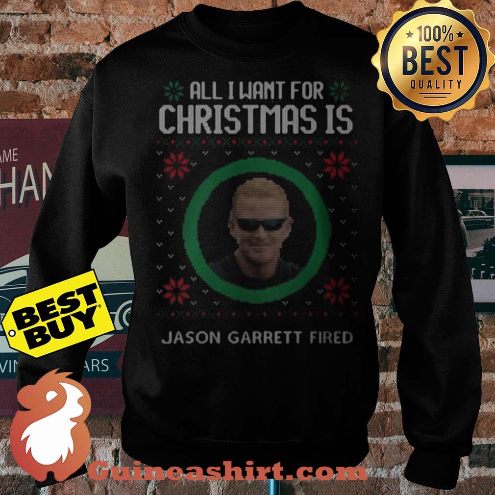 All I want for Christmas is Jason Garrett Fired Vintage sweatshirt