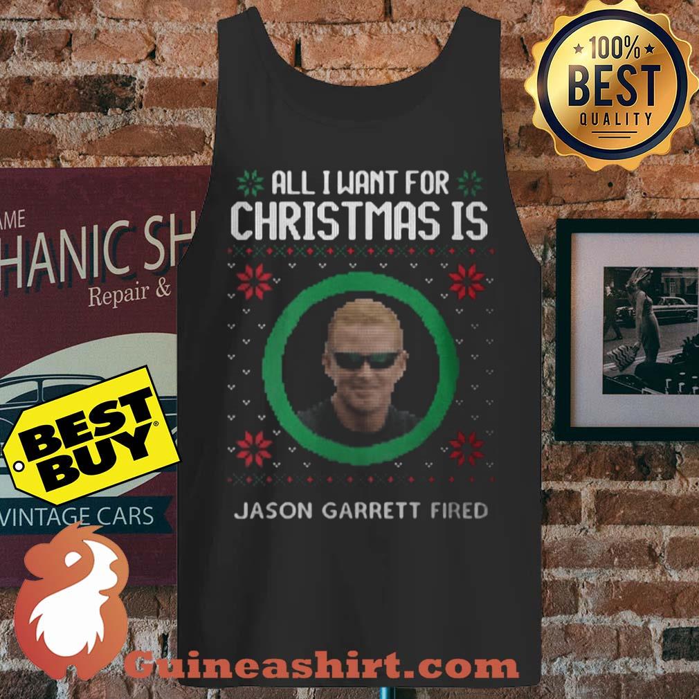 All I want for Christmas is Jason Garrett Fired Vintage tank top