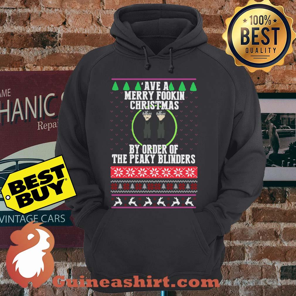 Ave a Merry Fookin Christmas By Order Of The Peaky Blinders hoodie sweater