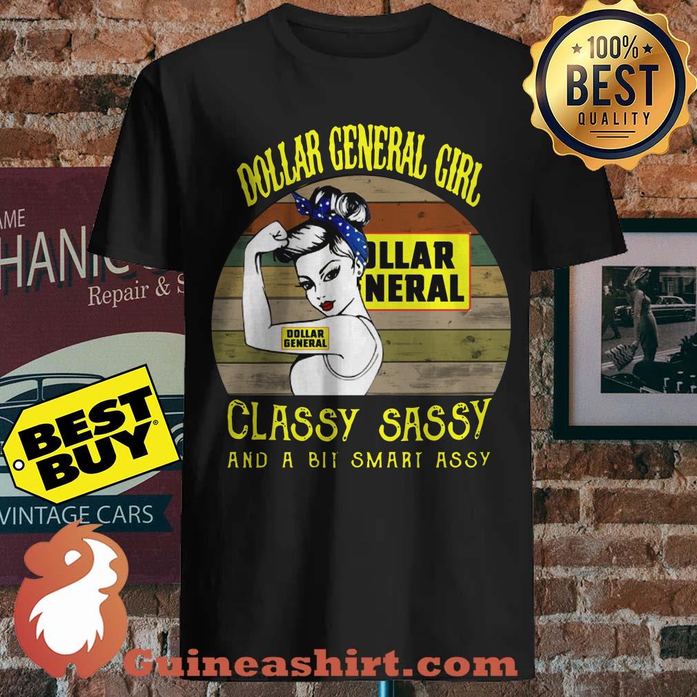 Dollar General Girl Classy Sassy And A Bit Smart Assy Vintage shirt