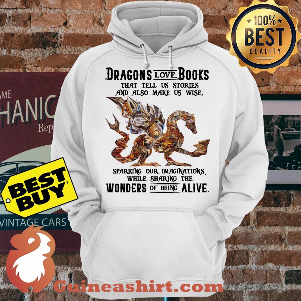 Dragons Love Books Wonders Of Being Alive hoodie sweater