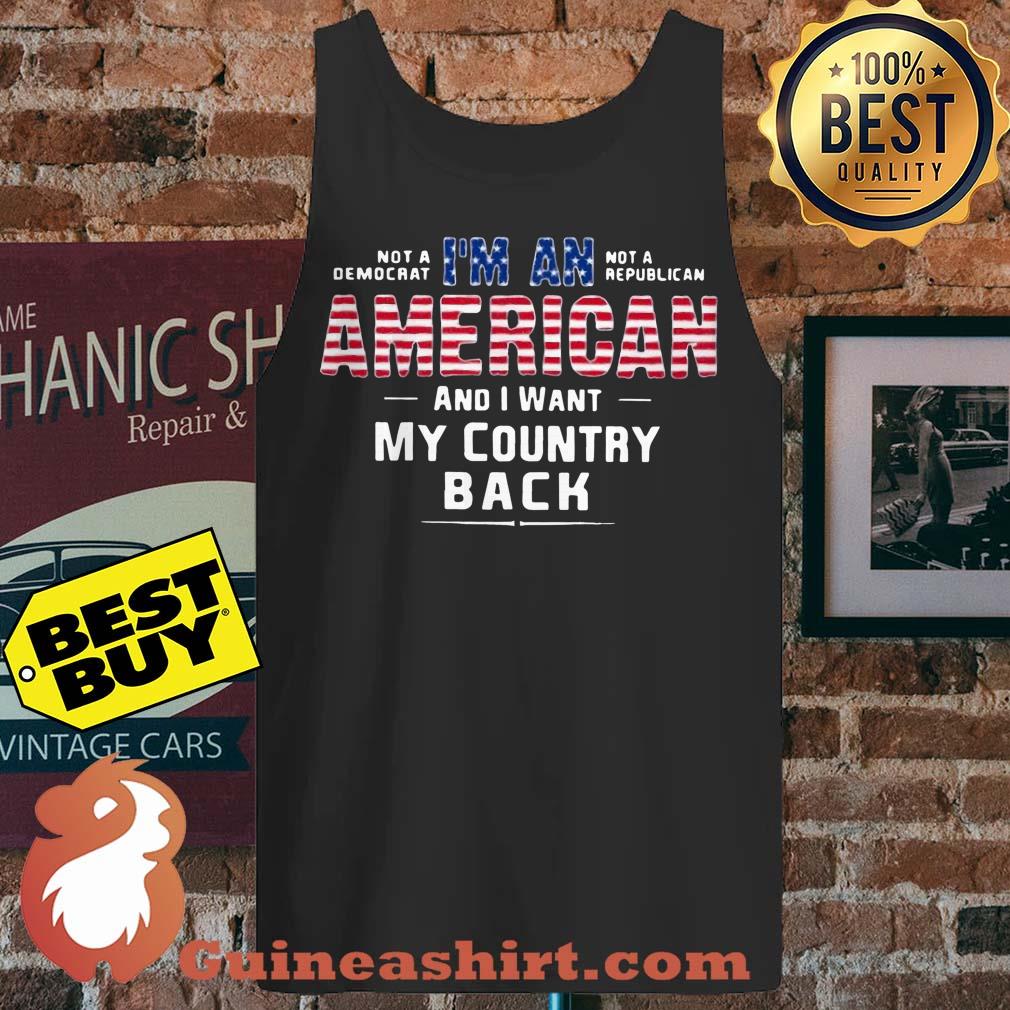 I'm An American And I Want My Country Back tank top sweater
